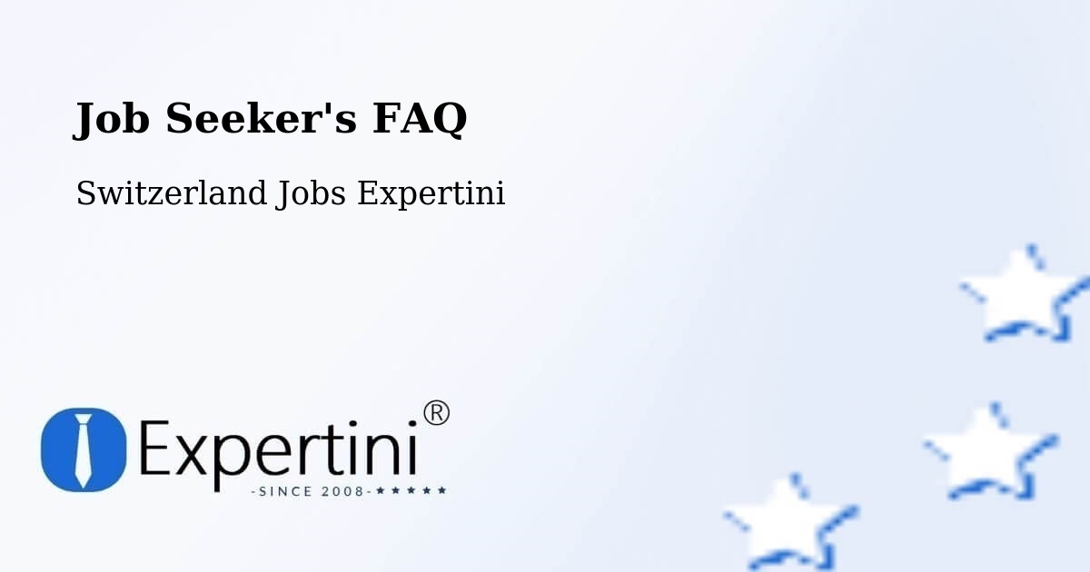 Job Seeker FAQ – Visp - Switzerland Jobs Expertini